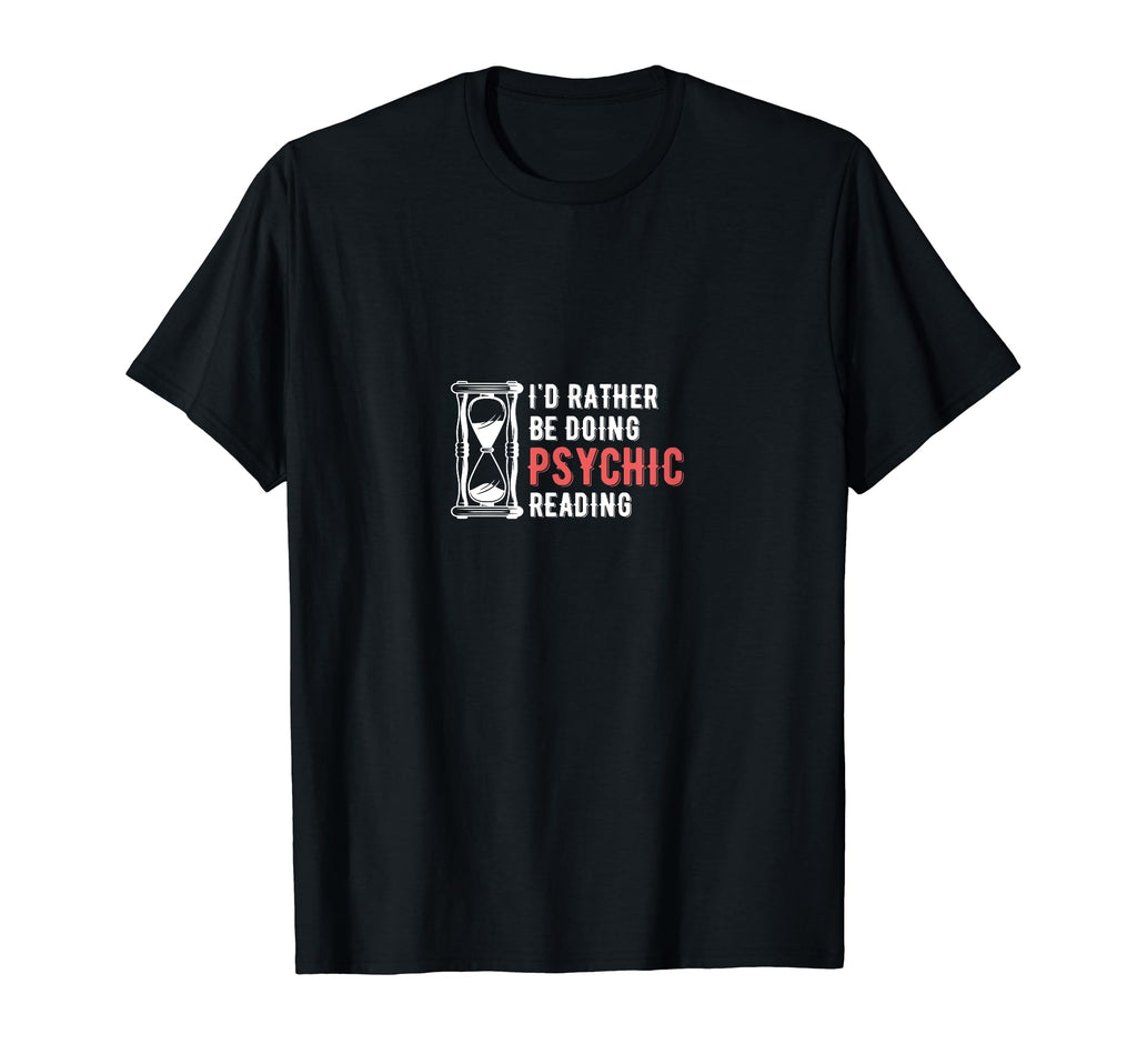 Id Rather Be Doing Psychic Readings Card T-Shirt - Streetwear Style Unisex - T-Shirt, Sweatshirt, Hoodie