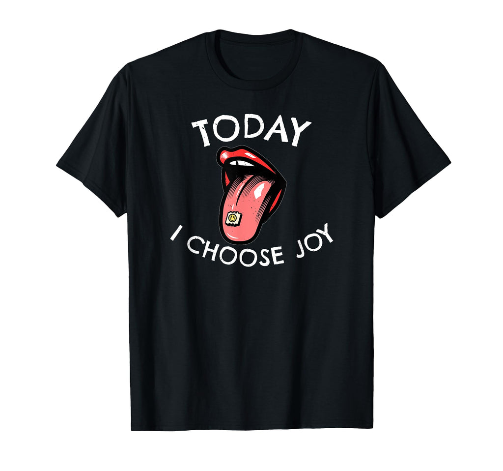 Today I Choose Joy Inspirational T-Shirt - Unique Graphic Men Women - T-Shirt, Sweatshirt, Hoodie