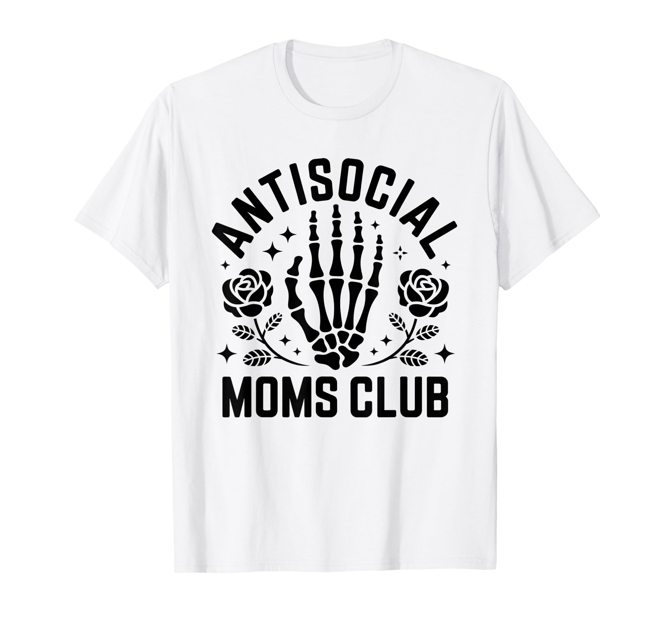 Antisocial Moms Club Skeleton Hand T-Shirt - Aesthetic Graphic for Adults - T-Shirt, Sweatshirt, Hoodie