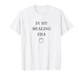 My Healing Era Emphasizes Healing T-Shirt - Aesthetic Graphic for Adults - T-Shirt, Sweatshirt, Hoodie