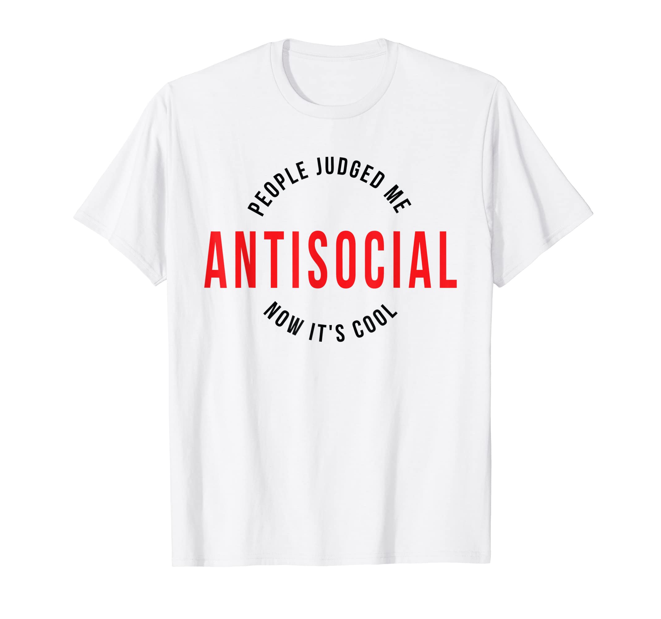 Antisocial Introvert Anti Social T-Shirt - Fun Novelty Design Men Women - T-Shirt, Sweatshirt, Hoodie