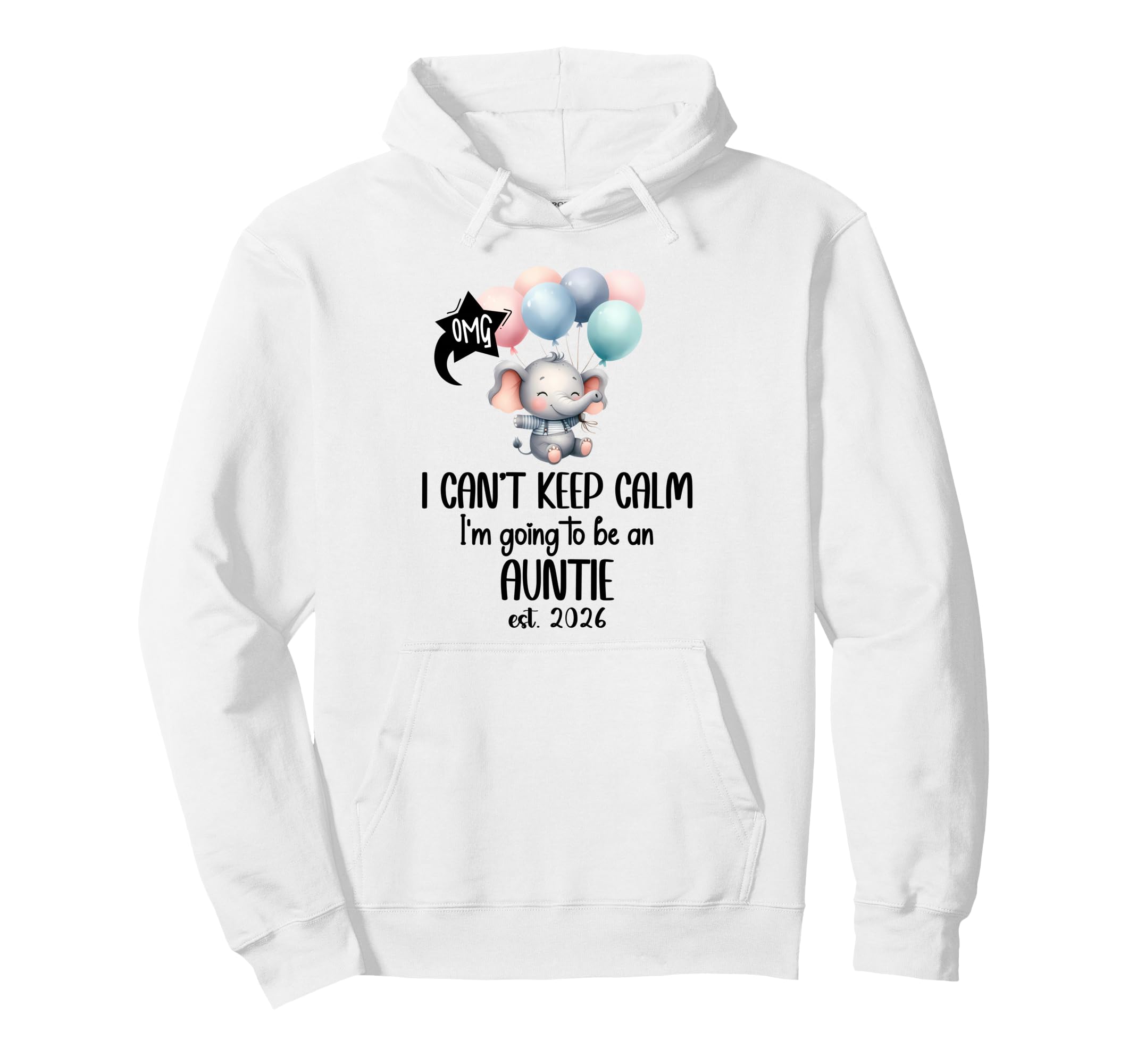 I Cant Keep Calm Im Going To Be Auntie Hoodie - Graphic Print Men Women - T-Shirt, Sweatshirt, Hoodie