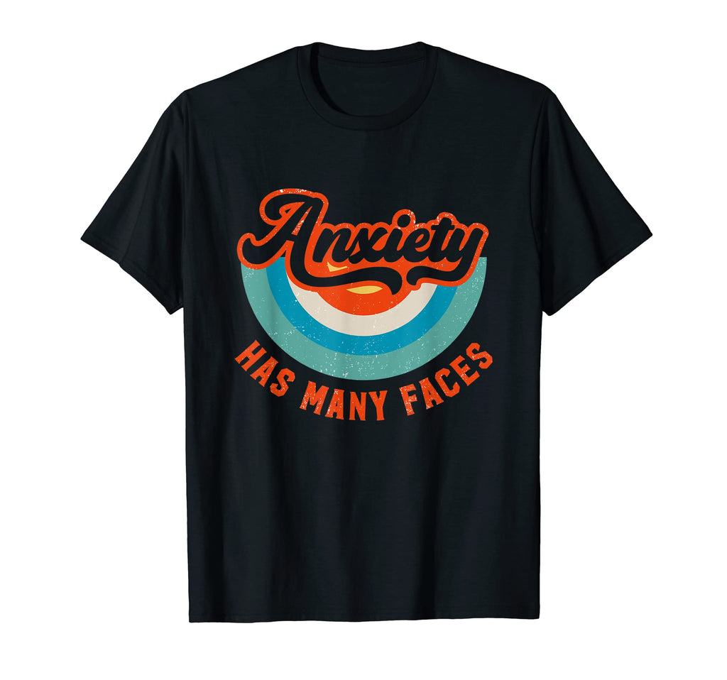 Anxiety Has Many Faces But There Is Only T-Shirt - Minimalist Print Unisex - T-Shirt, Sweatshirt, Hoodie