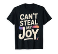 Cant Steal My Joy Motivated Souls T-Shirt - Novelty Apparel Men Women - T-Shirt, Sweatshirt, Hoodie