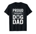 Proud Therapy Dog Dad Support Animal T-Shirt - Novelty Apparel for Adults - T-Shirt, Sweatshirt, Hoodie