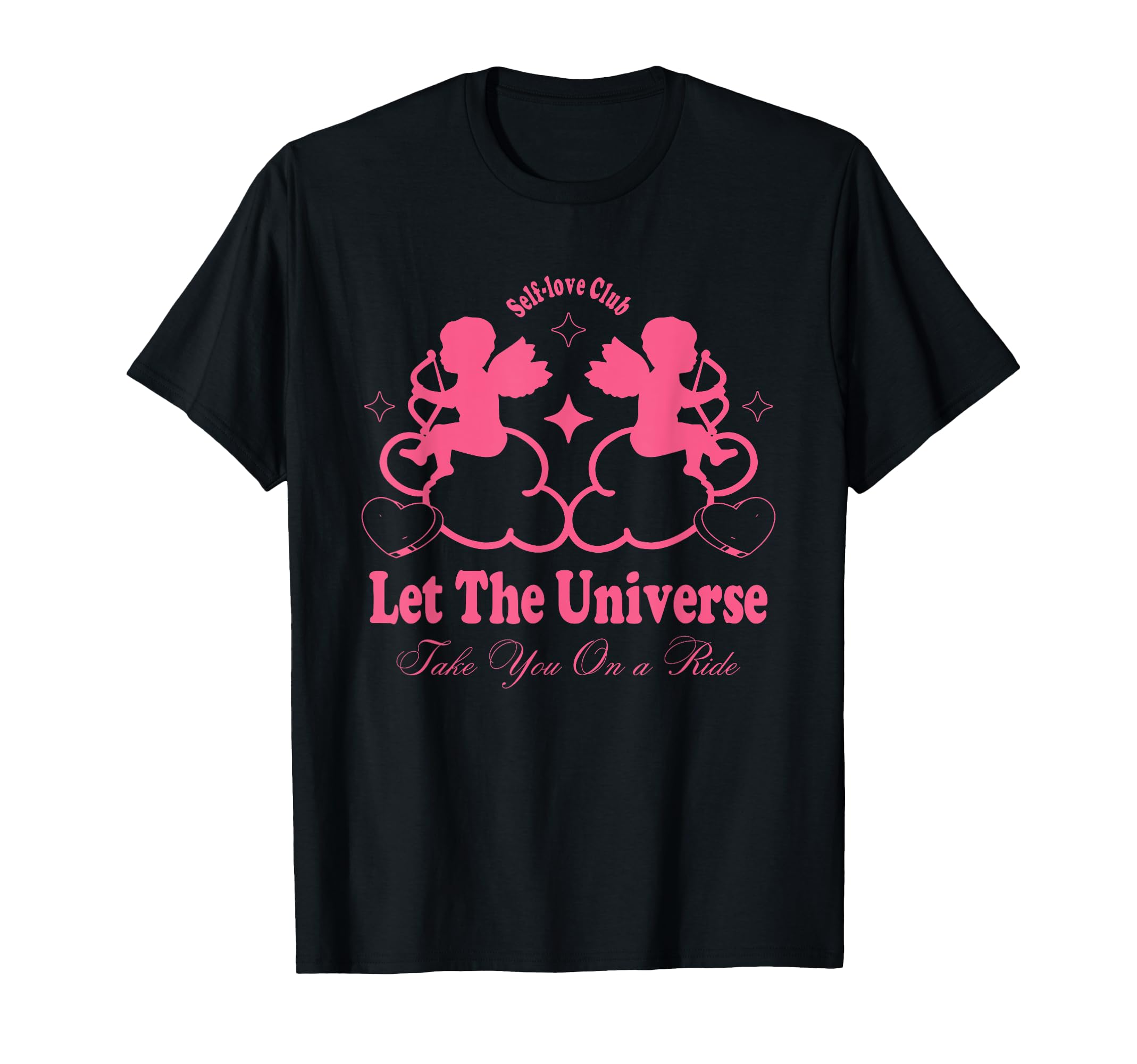 Self Love Club Let Universe Take You T-Shirt - Custom Art Print for Adults - T-Shirt, Sweatshirt, Hoodie
