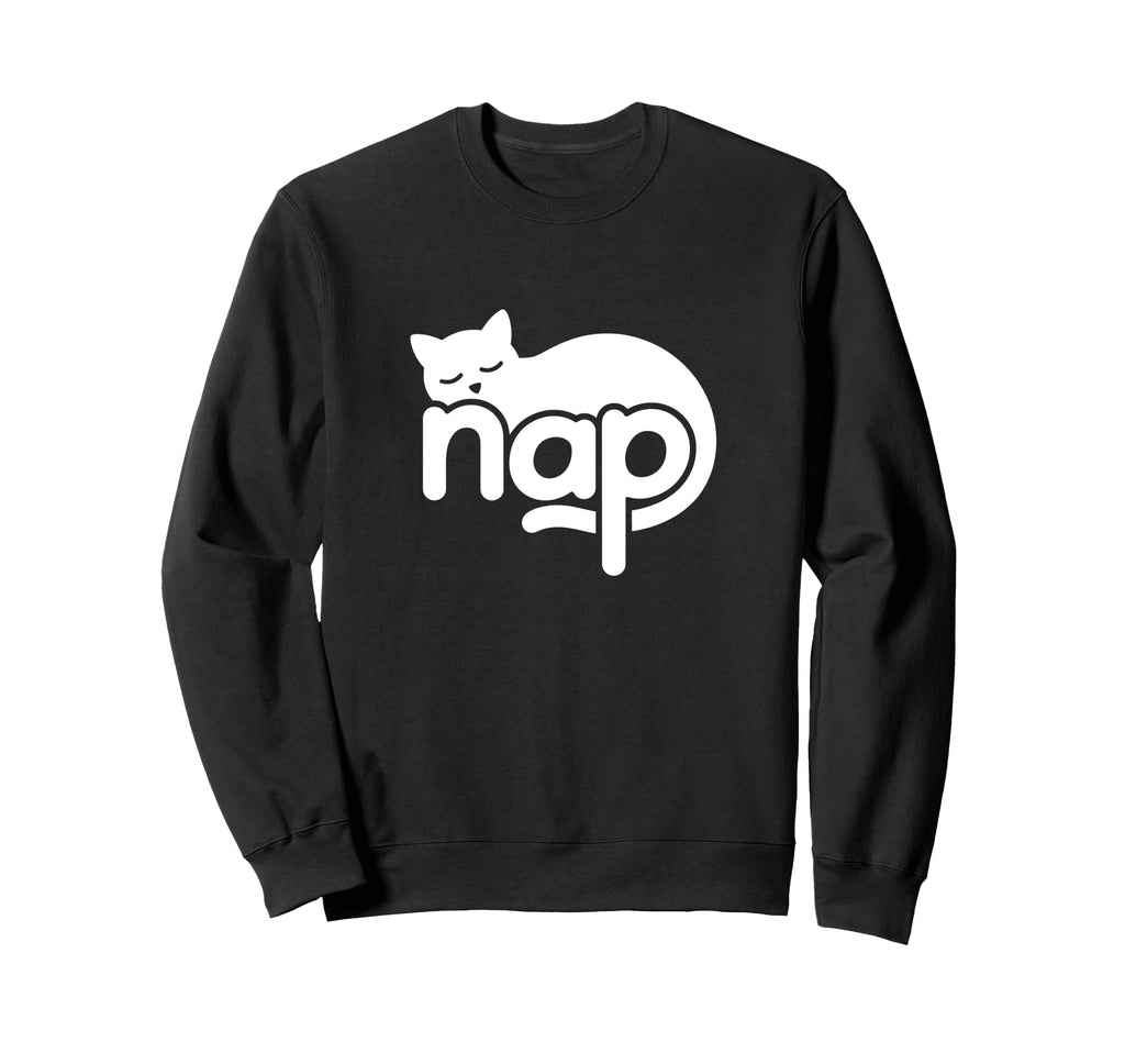 Nap Cat Word Art Napping Sleep Sweatshirt - Casual Everyday Wear Unisex - T-Shirt, Sweatshirt, Hoodie