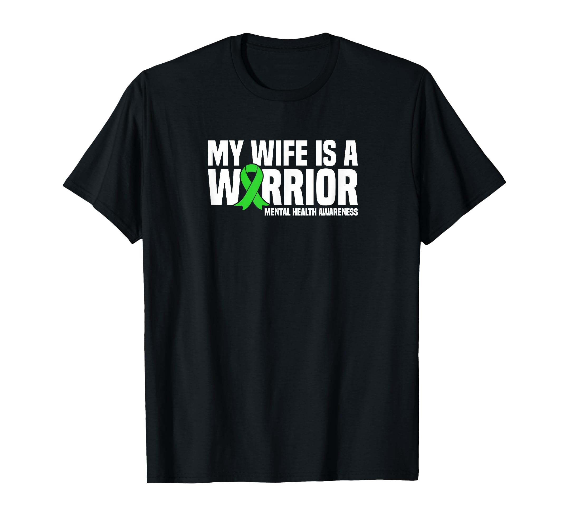 My Wife Is Warrior Green Ribbon T-Shirt - Casual Everyday Wear for Adults - T-Shirt, Sweatshirt, Hoodie