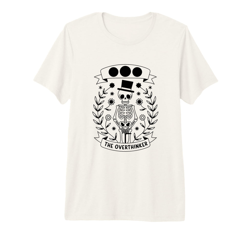 Overthinker Tarot Card Skeleton Tri T-Shirt - Casual Everyday Wear Unisex - T-Shirt, Sweatshirt, Hoodie