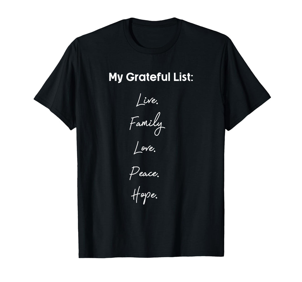 My Grateful List Today Daily Kind T-Shirt - Custom Art Print for Adults - T-Shirt, Sweatshirt, Hoodie