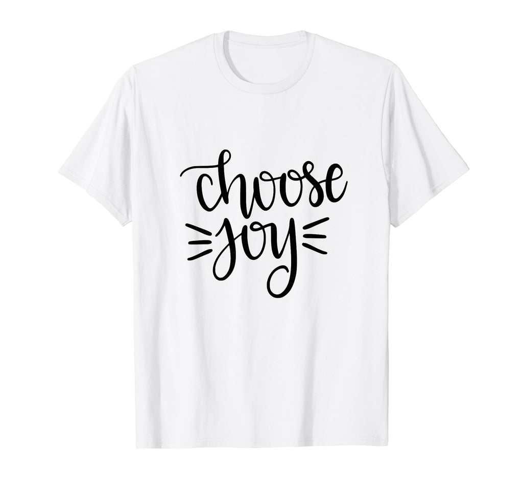 Choose Joy Happy Motivation Happiness T-Shirt - Custom Art Print Unisex - T-Shirt, Sweatshirt, Hoodie