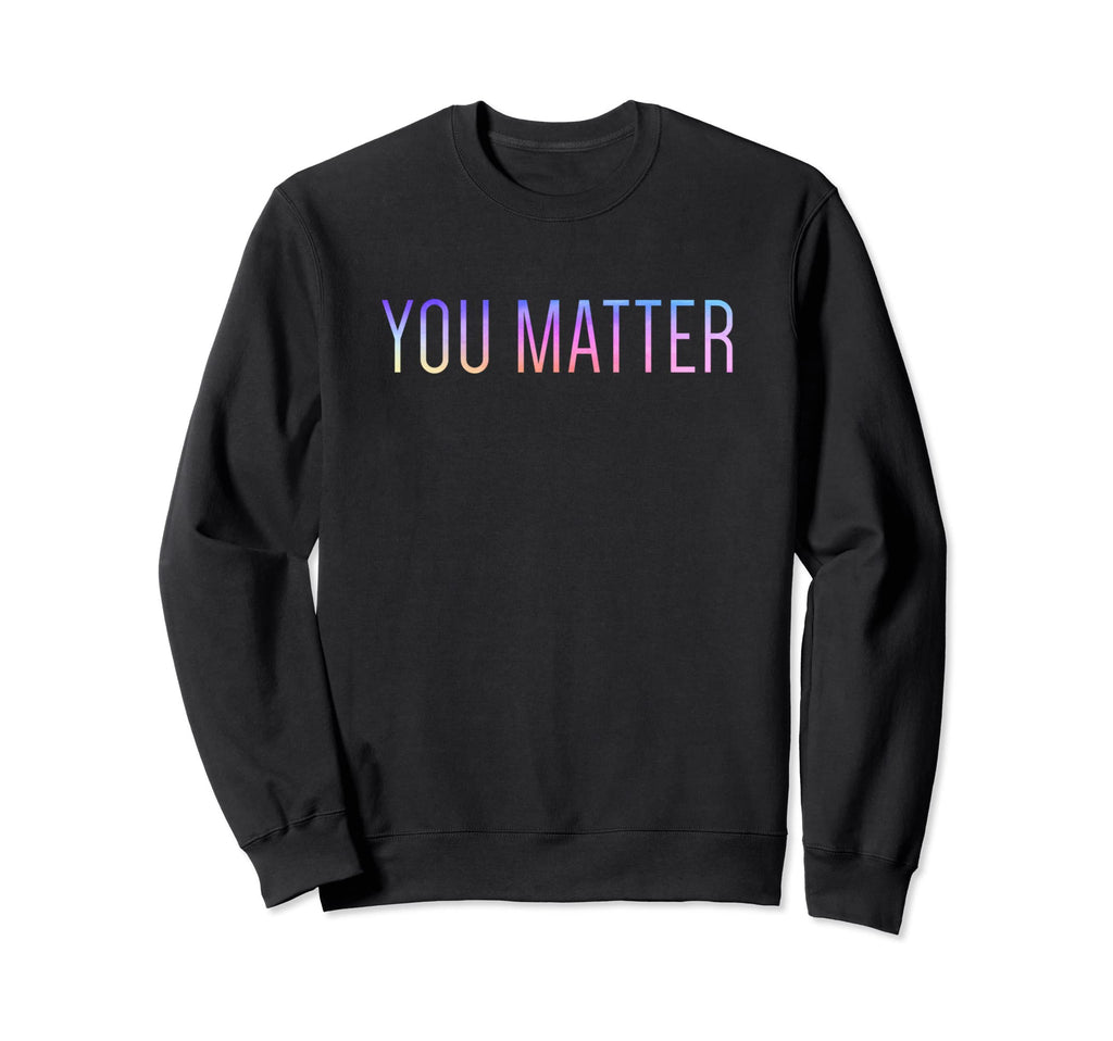 To Person Behind Me You Are Amazing Sweatshirt - Trendy Graphic Unisex - T-Shirt, Sweatshirt, Hoodie