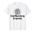 Overthinking Empress Depression T-Shirt - Fun Novelty Design for Adults - T-Shirt, Sweatshirt, Hoodie