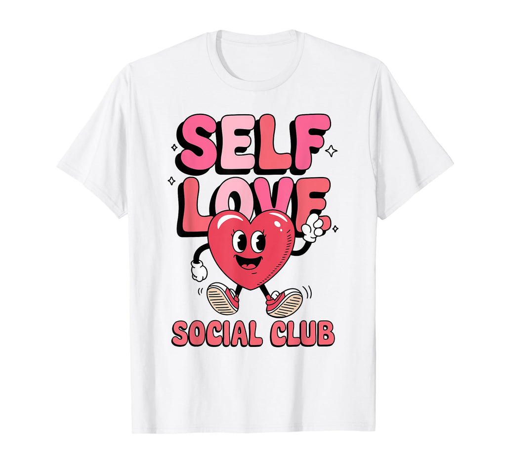Self Love Social Club Funny T-Shirt - Minimalist Print for Adults - T-Shirt, Sweatshirt, Hoodie