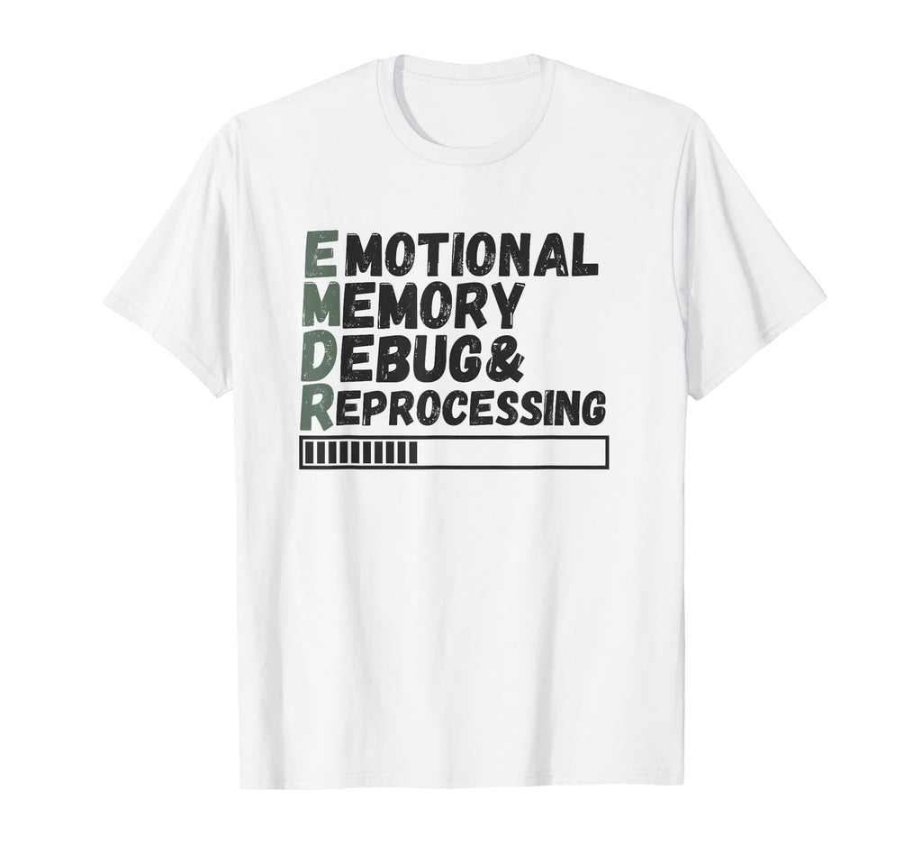 Emdr Emotional Memory Debug T-Shirt - Minimalist Print Men Women - T-Shirt, Sweatshirt, Hoodie