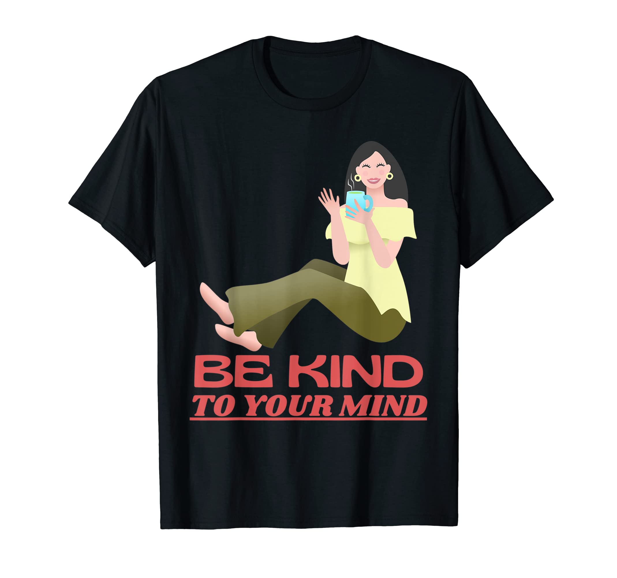 Be Kind To Your Mind Mental Health T-Shirt - Streetwear Style for Adults - T-Shirt, Sweatshirt, Hoodie