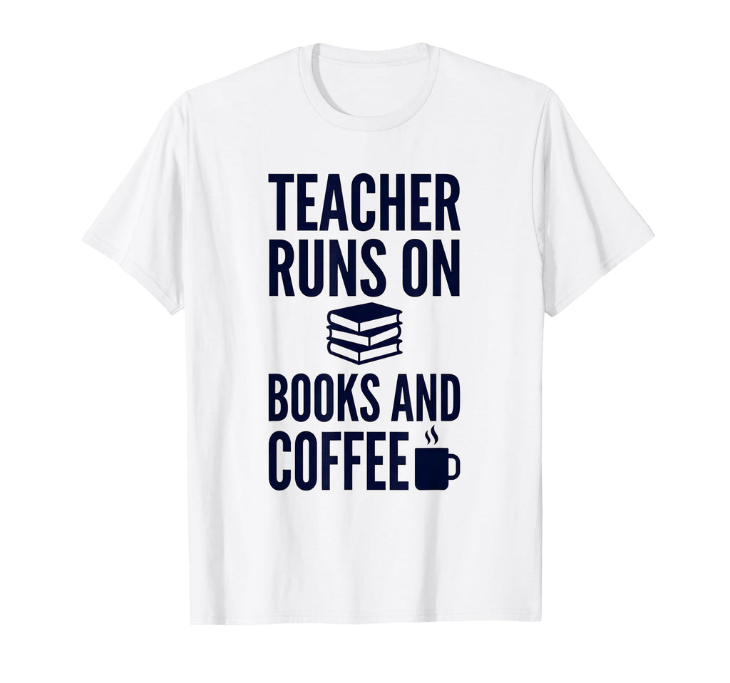 Teacher Runs Books And Coffee Funny T-Shirt - Graphic Print for Adults - T-Shirt, Sweatshirt, Hoodie