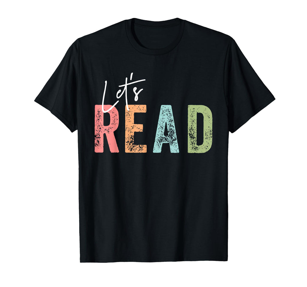 Lets Read Book Nerd Reading Book Lover T-Shirt - Novelty Apparel Men Women - T-Shirt, Sweatshirt, Hoodie