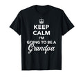 Keep Calm Im Going To Be Grandpa T-Shirt - Streetwear Style Unisex - T-Shirt, Sweatshirt, Hoodie