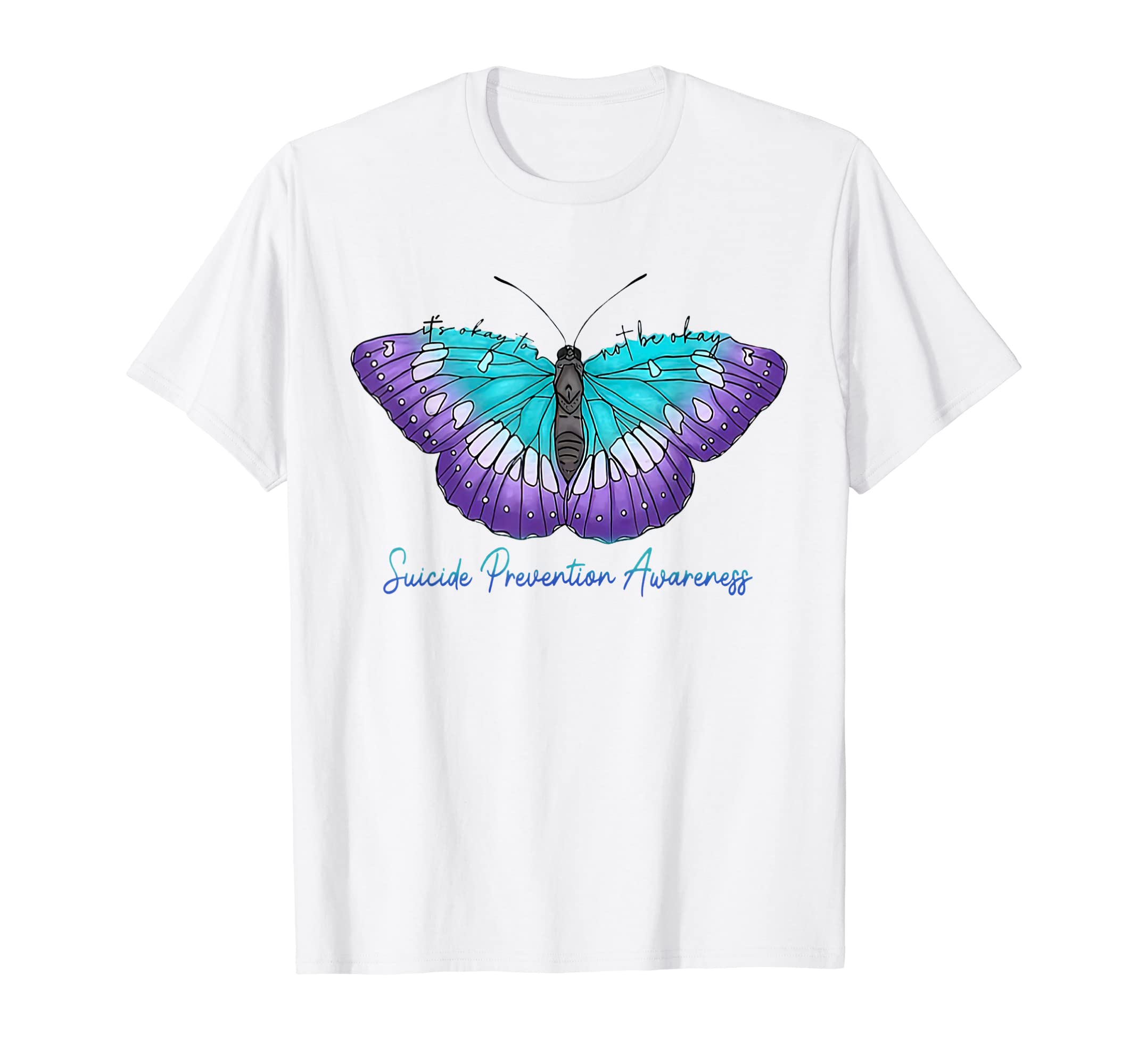Its Okay To Not Be Okay Butterfly Suicide T-Shirt - Novelty Apparel Unisex - T-Shirt, Sweatshirt, Hoodie