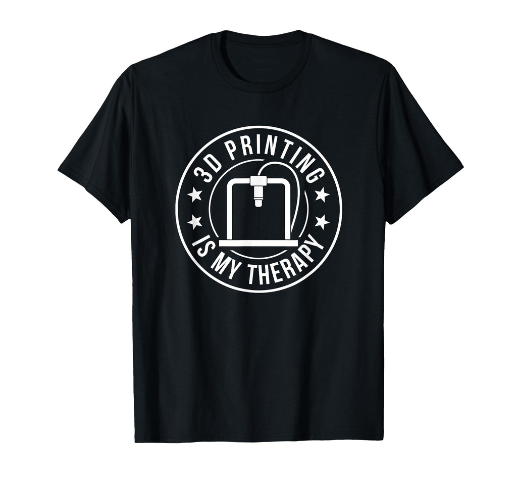 3D Is My Therapy Printing Machine T-Shirt - Aesthetic Graphic for Adults - T-Shirt, Sweatshirt, Hoodie