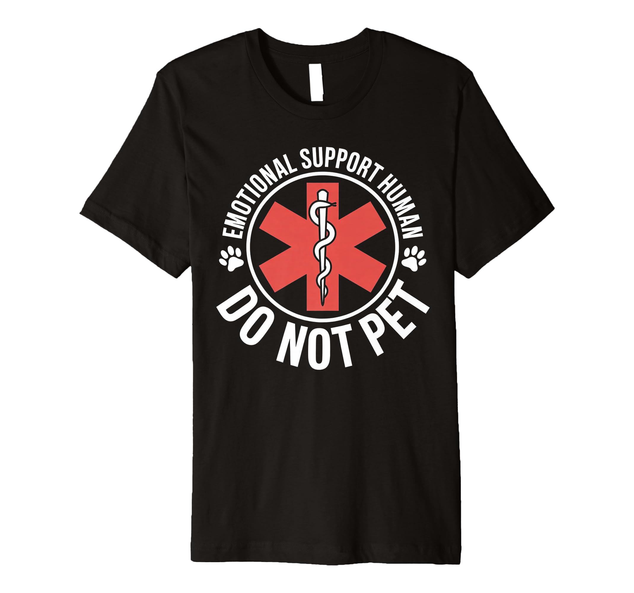 Emotional Support Human Do Not Pet T-Shirt - Fun Novelty Design Unisex - T-Shirt, Sweatshirt, Hoodie