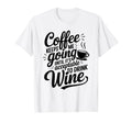 Coffee Lover Keeps Me Going T-Shirt - Casual Everyday Wear for Adults - T-Shirt, Sweatshirt, Hoodie
