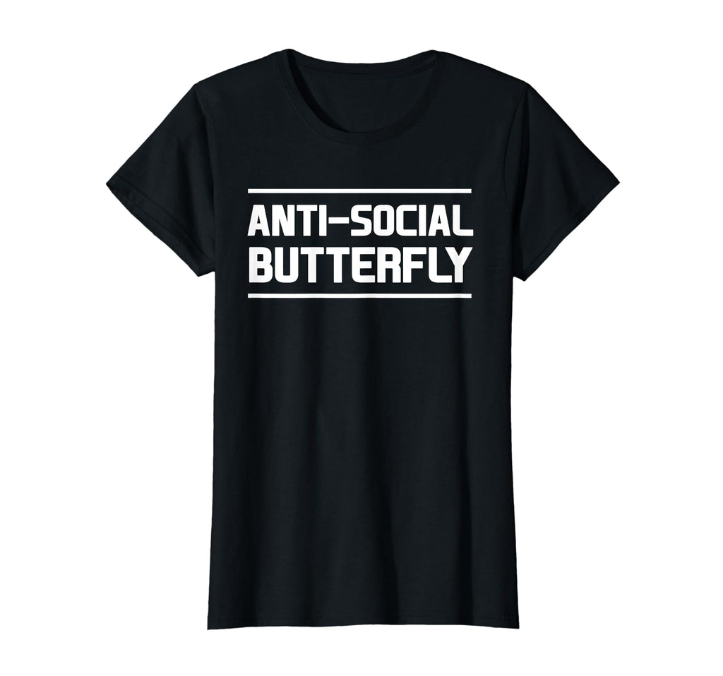 Womens Anti Social Butterfly T-Shirt - Graphic Print Men Women - T-Shirt, Sweatshirt, Hoodie