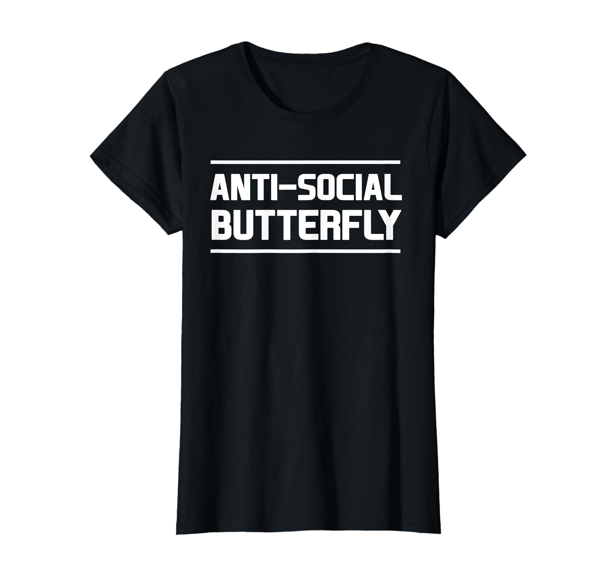 Womens Anti Social Butterfly T-Shirt - Graphic Print Men Women - T-Shirt, Sweatshirt, Hoodie
