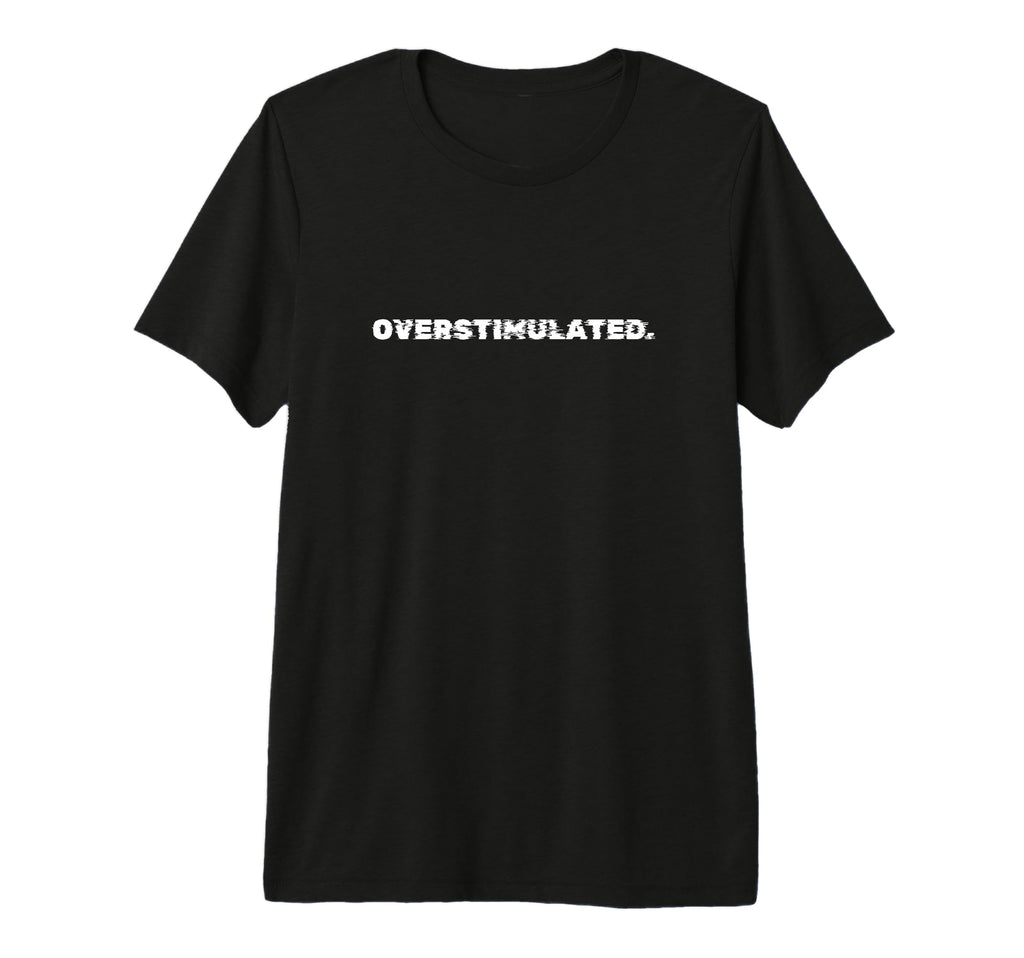 Overstimulated Introvert Fun Tri T-Shirt - Aesthetic Graphic Men Women - T-Shirt, Sweatshirt, Hoodie