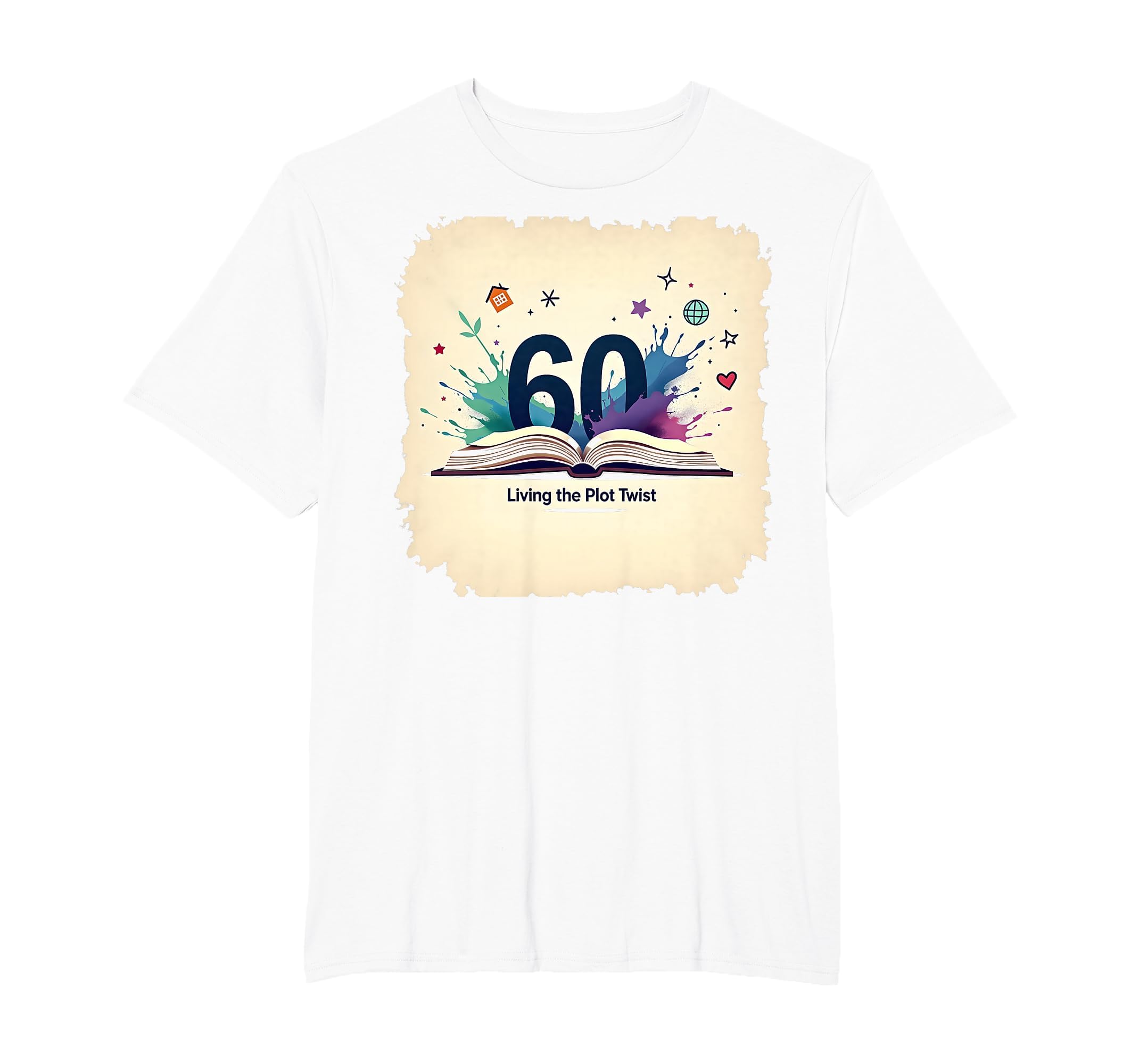 60 And Living Plot Twist Birthday T-Shirt - Streetwear Style for Adults - T-Shirt, Sweatshirt, Hoodie