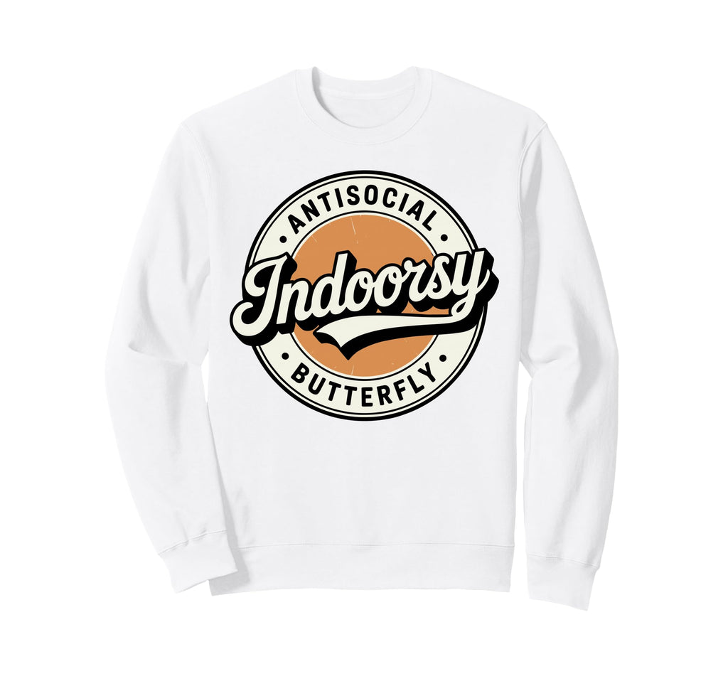 Badge Introvert Indoorsy Antisocial Sweatshirt - Novelty Apparel Men Women - T-Shirt, Sweatshirt, Hoodie
