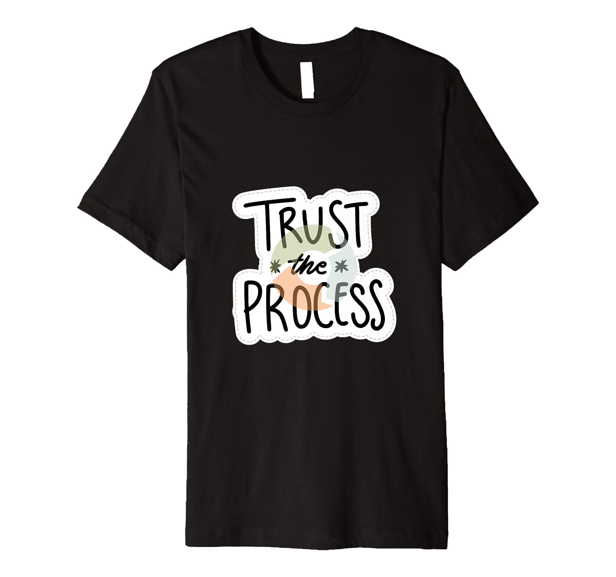 Trust Process Motivational Focus And T-Shirt - Graphic Print Men Women - T-Shirt, Sweatshirt, Hoodie
