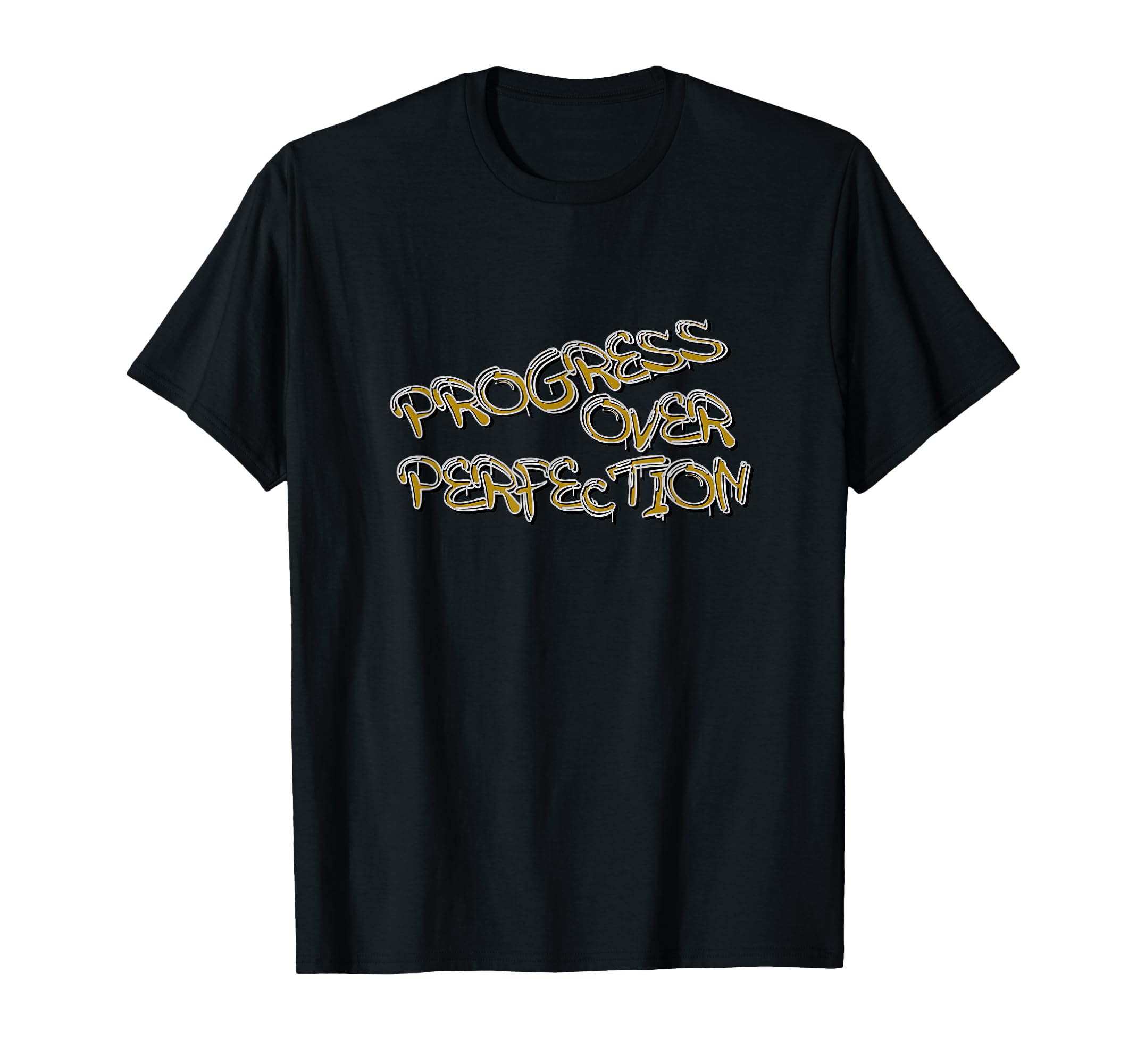 Progress Over Perfection Graffiti T-Shirt - Streetwear Style Men Women - T-Shirt, Sweatshirt, Hoodie