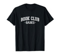 Book Club Babes Bookish Booktok Reader T-Shirt - Trendy Graphic for Adults - T-Shirt, Sweatshirt, Hoodie