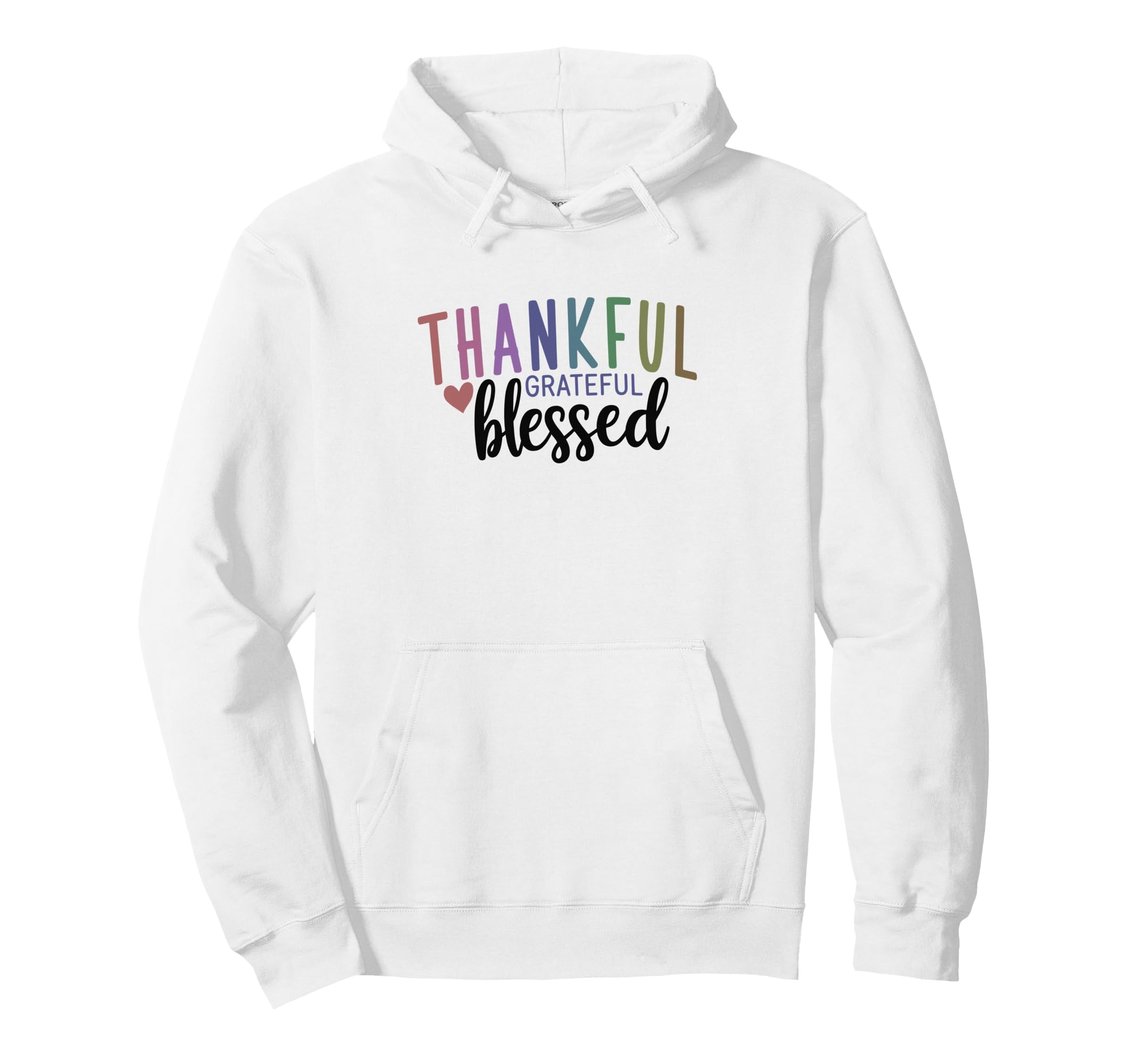 Thankful Grateful Blessed Heart Positive Hoodie - Custom Art Print Unisex - T-Shirt, Sweatshirt, Hoodie