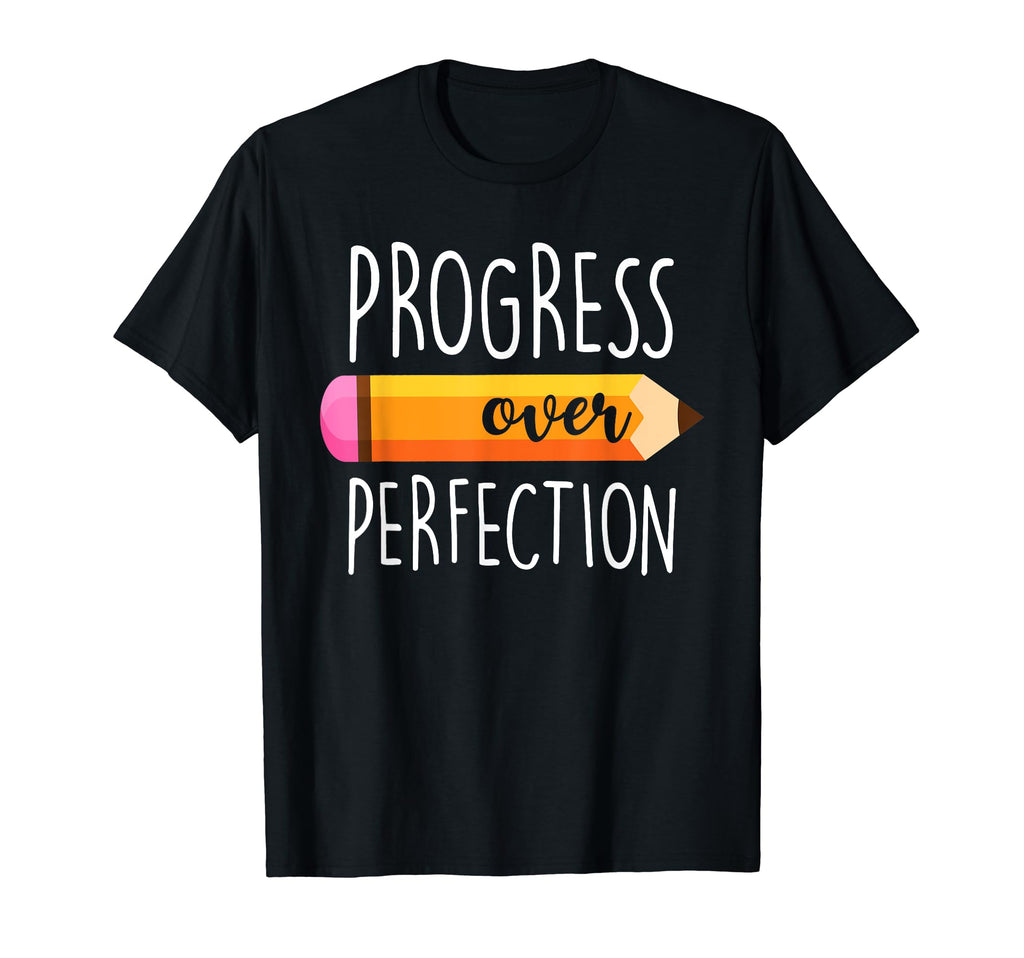 Progress Over Perfection Funny T-Shirt - Streetwear Style Men Women - T-Shirt, Sweatshirt, Hoodie