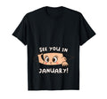 Pregnancy Mom Mother See You January T-Shirt - Casual Everyday Wear Unisex - T-Shirt, Sweatshirt, Hoodie