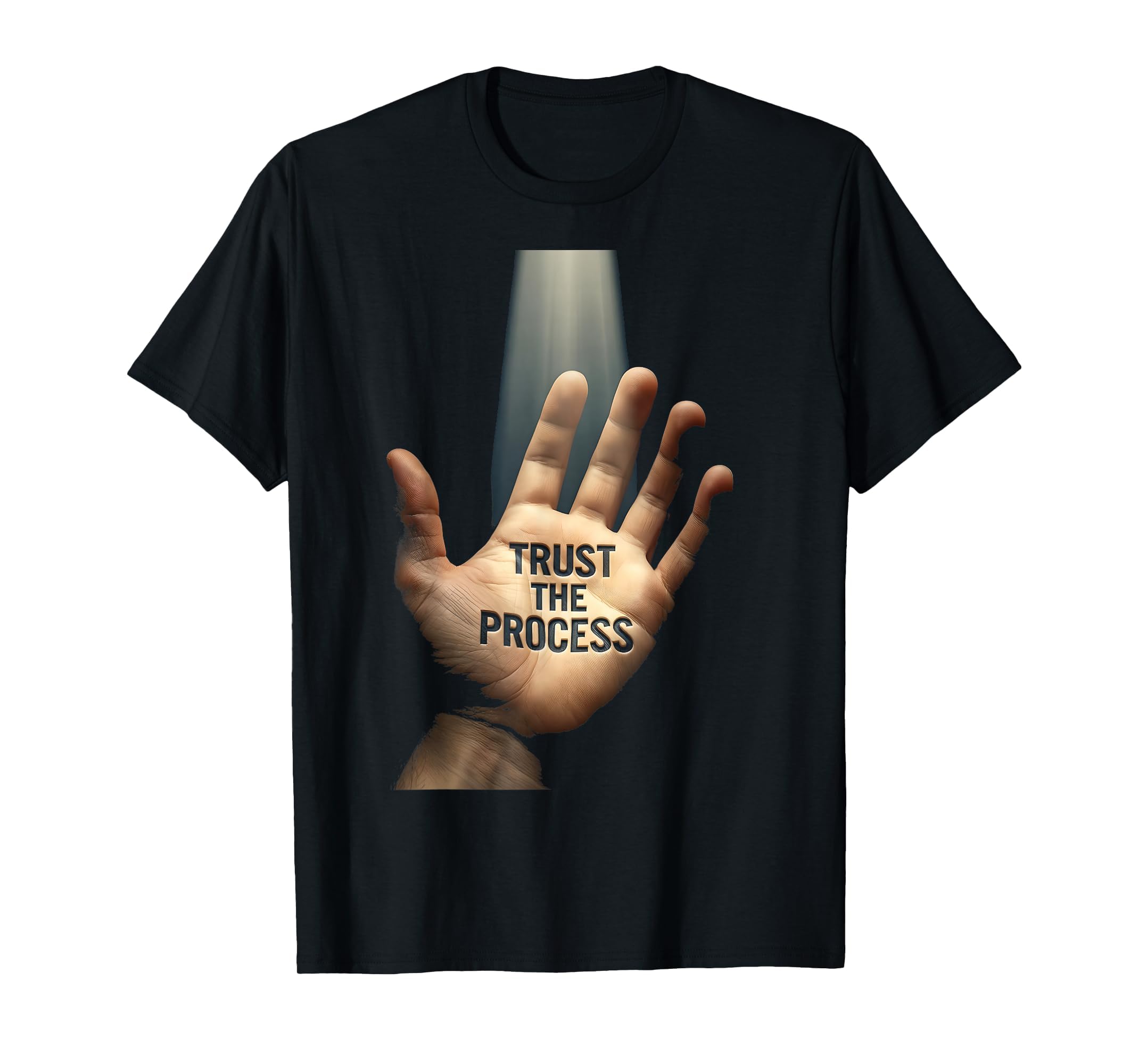 Trust Process Motivational T-Shirt - Streetwear Style Men Women - T-Shirt, Sweatshirt, Hoodie