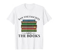 Ban Fascists Save Books Book T-Shirt - Casual Everyday Wear for Adults - T-Shirt, Sweatshirt, Hoodie