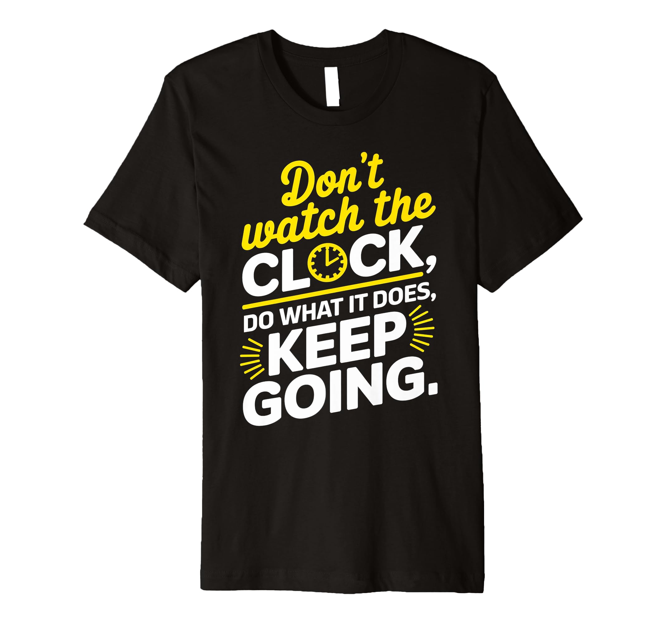 Motivational Inspiration Positive Message T-Shirt - Streetwear Style Unisex - T-Shirt, Sweatshirt, Hoodie