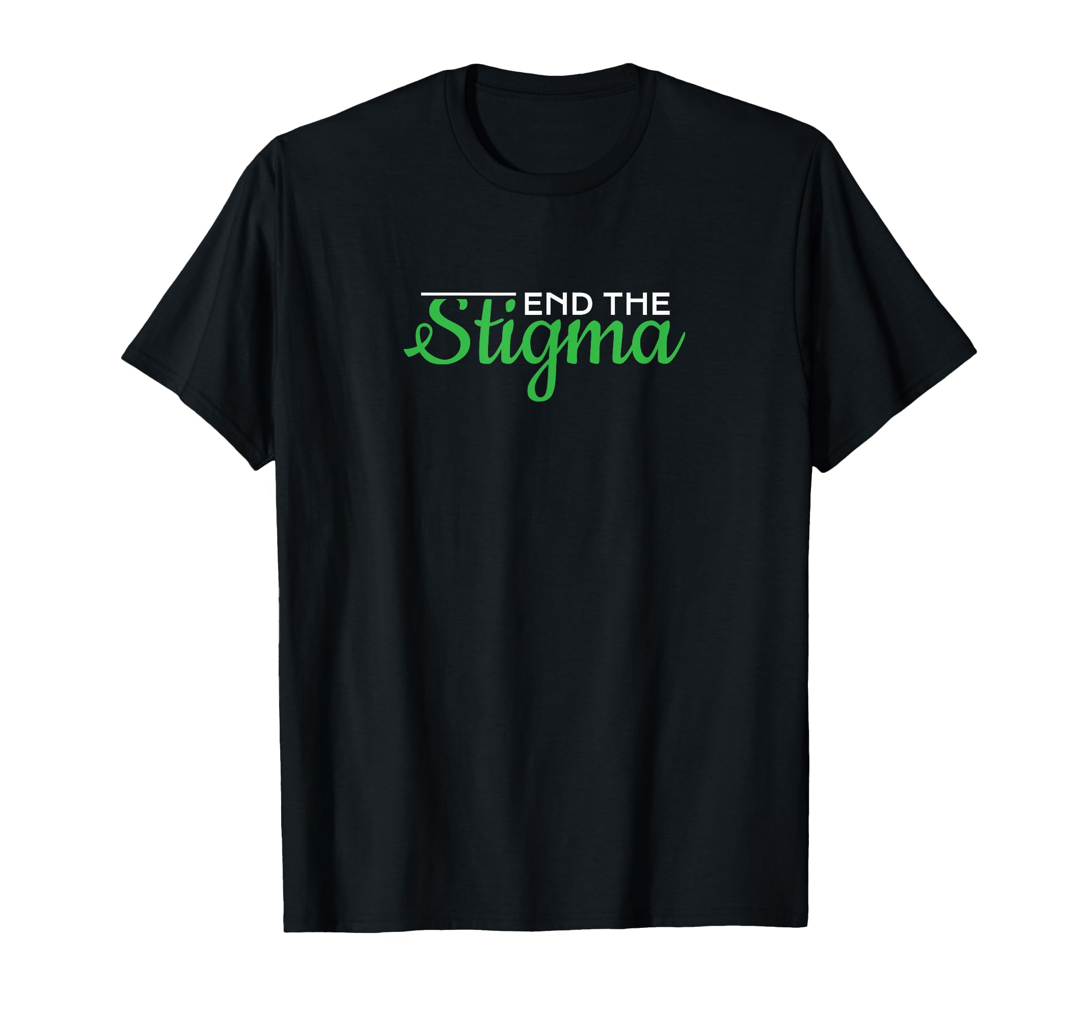 End Stigma Mental Health Awareness T-Shirt - Unique Graphic Unisex - T-Shirt, Sweatshirt, Hoodie