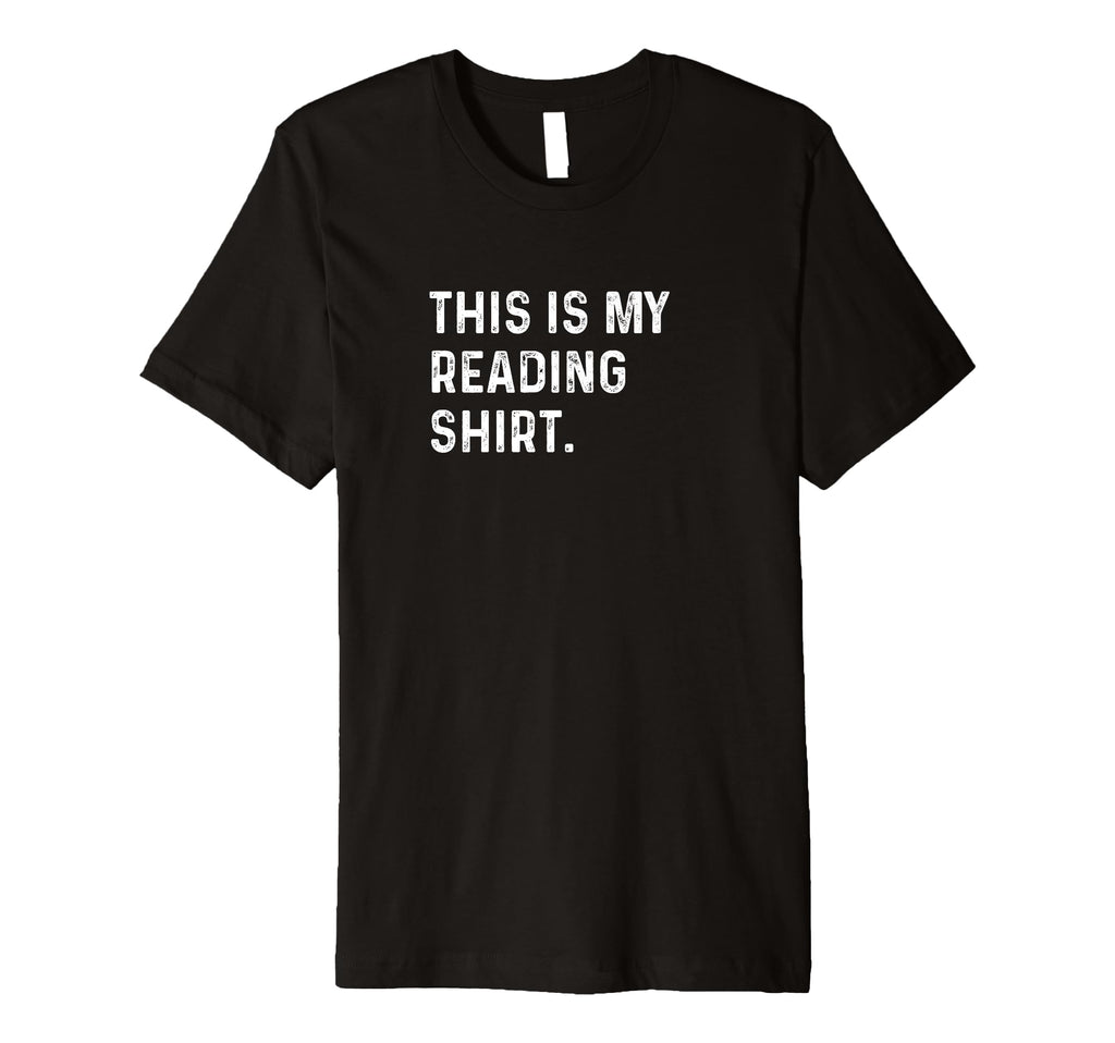 This Is My Reading Read Book Non T-Shirt - Casual Everyday Wear Men Women - T-Shirt, Sweatshirt, Hoodie