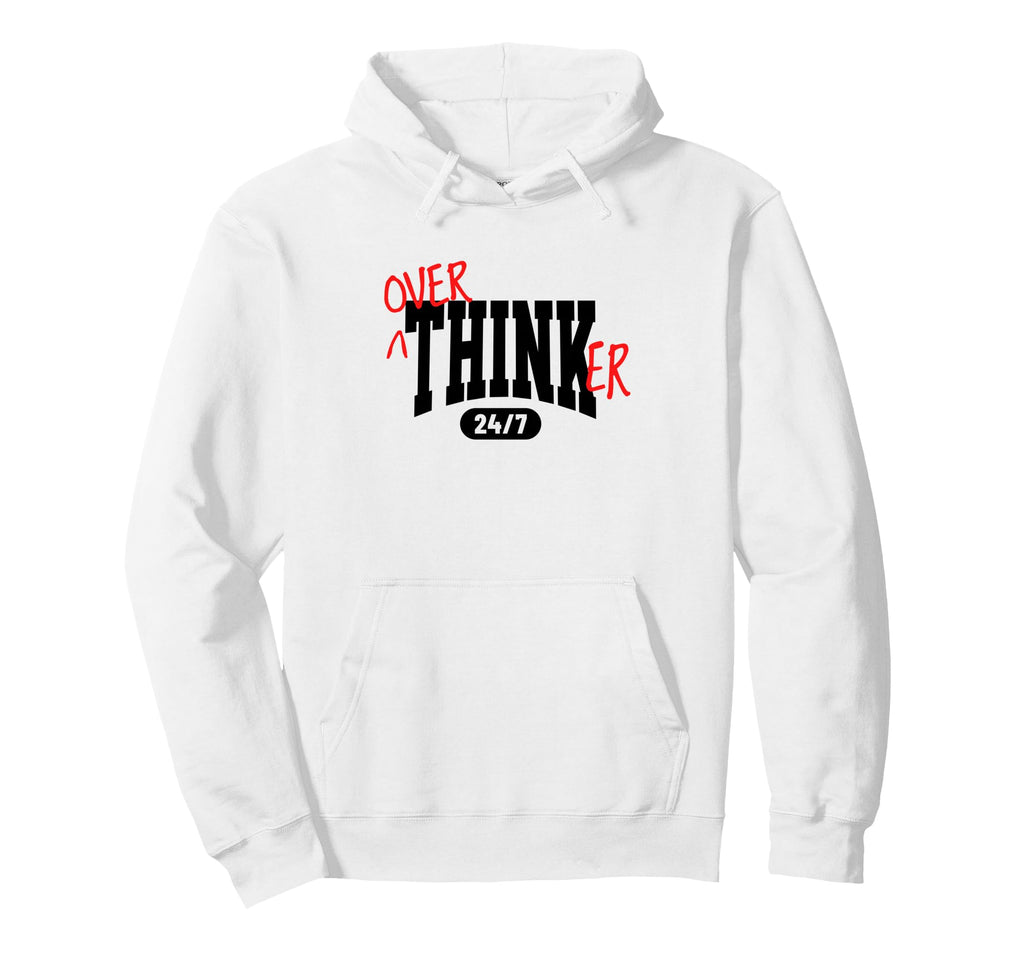 Overthinker 24 7 Funny Relatable Hoodie - Aesthetic Graphic Unisex - T-Shirt, Sweatshirt, Hoodie