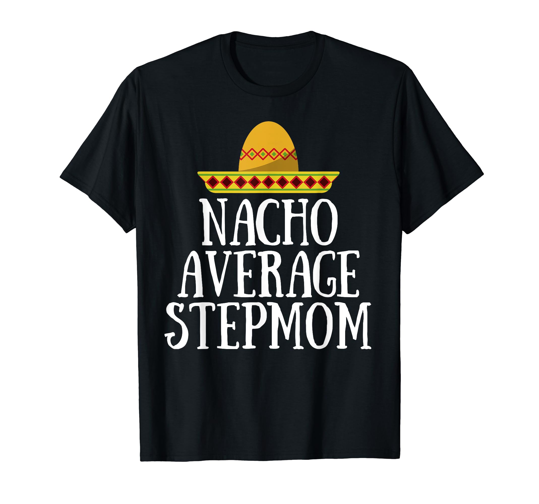 Stepmom Gift Best Ever Step Mom T-Shirt - Graphic Print Unisex - T-Shirt, Sweatshirt, Hoodie