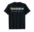 Tomorrow Needs You Mental Health T-Shirt - Streetwear Style Unisex - T-Shirt, Sweatshirt, Hoodie