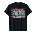You Matter Kindness Be Kind T-Shirt - Casual Everyday Wear Men Women - T-Shirt, Sweatshirt, Hoodie