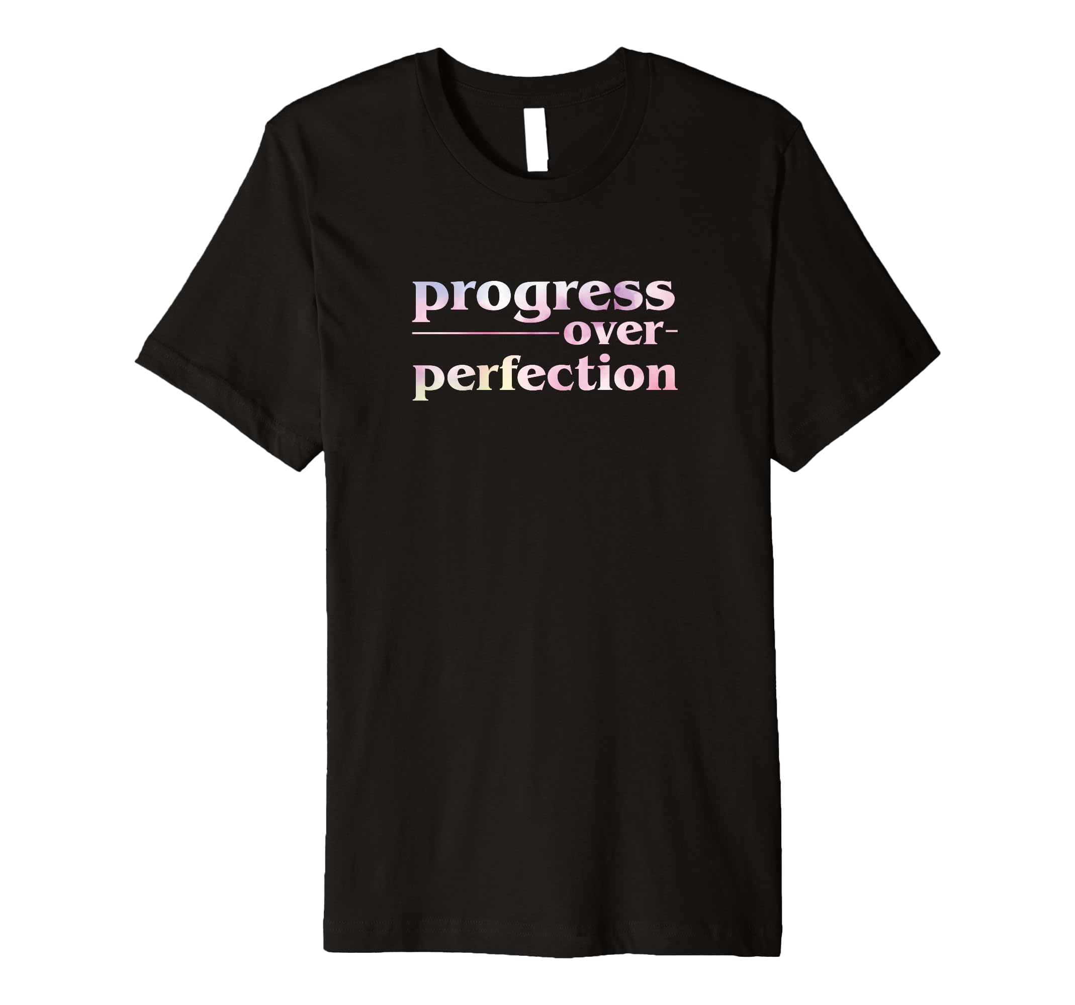 Progress Over Perfection T-Shirt - Aesthetic Graphic Unisex - T-Shirt, Sweatshirt, Hoodie