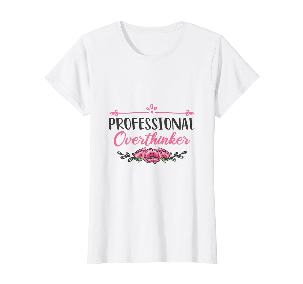 Professional Overthinker Thinking T-Shirt - Custom Art Print Men Women - T-Shirt, Sweatshirt, Hoodie