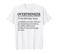 Funny Overthinker Definition T-Shirt - Novelty Apparel for Adults - T-Shirt, Sweatshirt, Hoodie